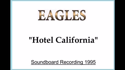 Eagles - Hotel California (Live in Christchurch, New Zealand 1995) Soundboard