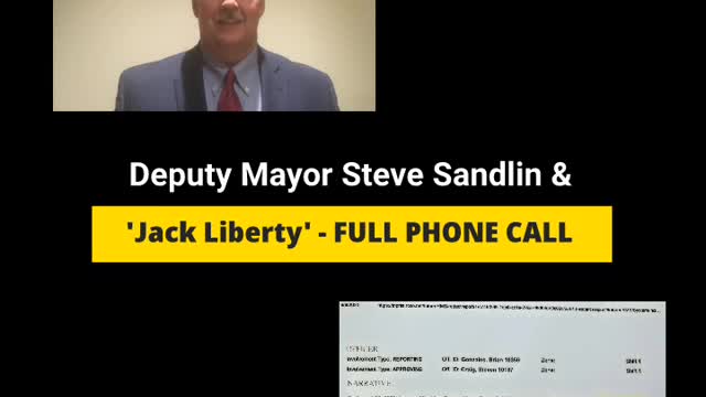 Deputy Mayor Steve Sandlin & Jack Liberty FULL PHONE CALL