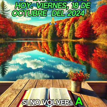 🙏✨Evangelio de HOY. Viernes, 18 de Octubre del 2024 ✨🙏