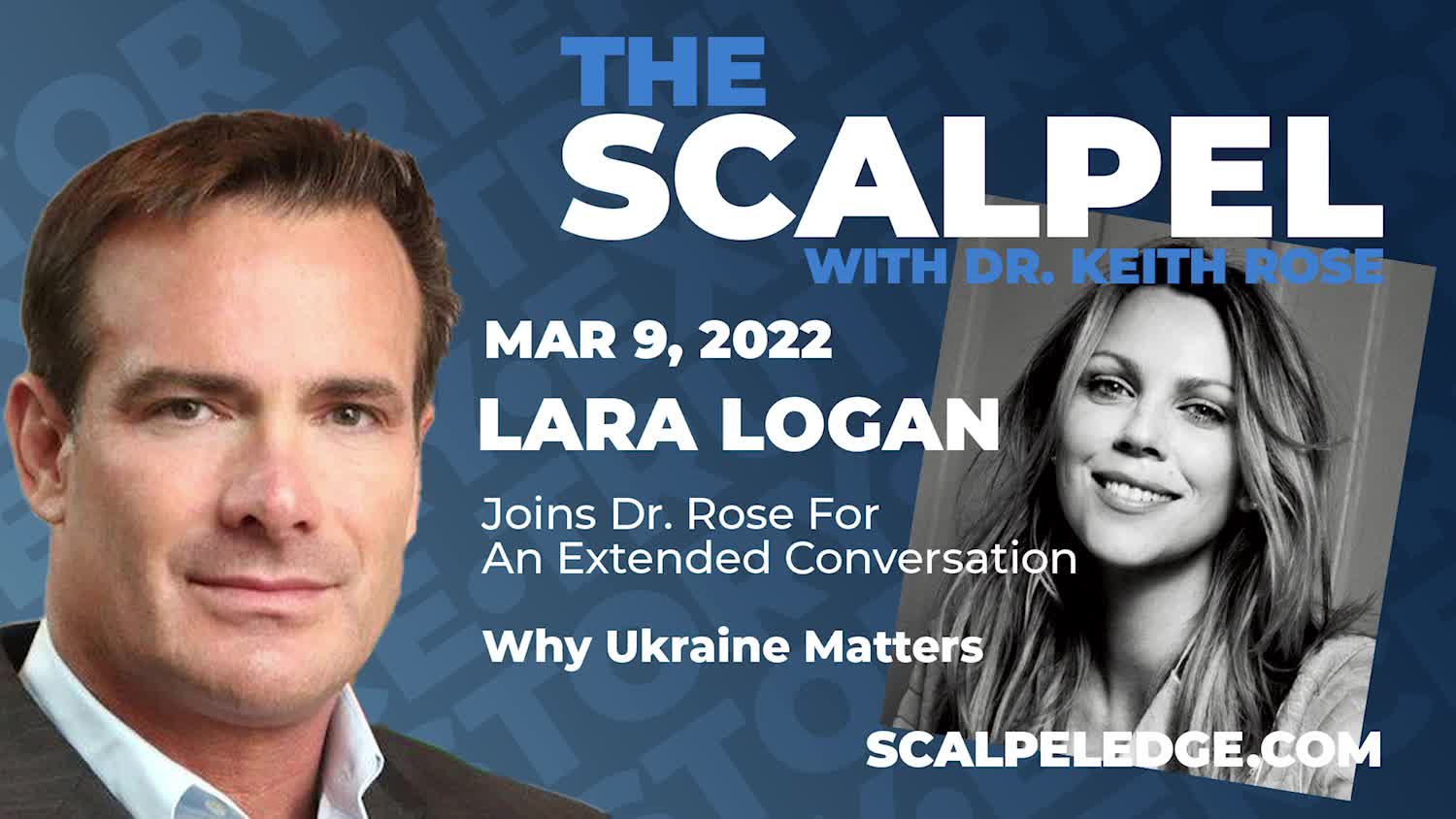 Ep.227 LARA LOGAN Joins Dr. Rose for an Extended Conversation - Why Ukraine Matters
