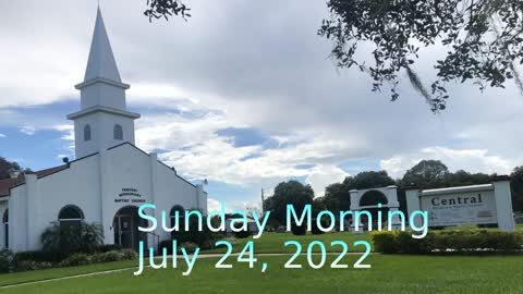 July 24, 2022 Morning Sermon