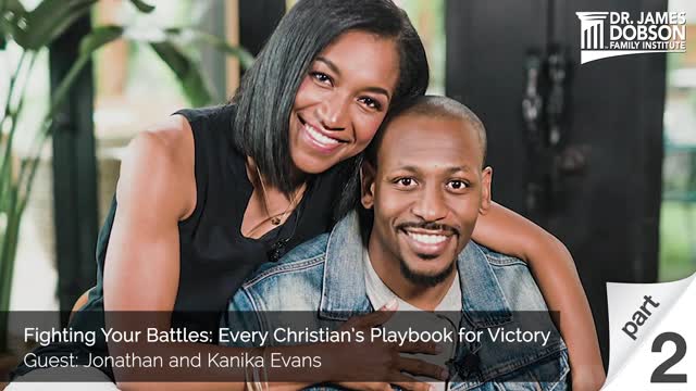 Fighting Your Battles: Every Christian's Playbook for Victory - Pt 2 with Jonathan and Kanika Evans