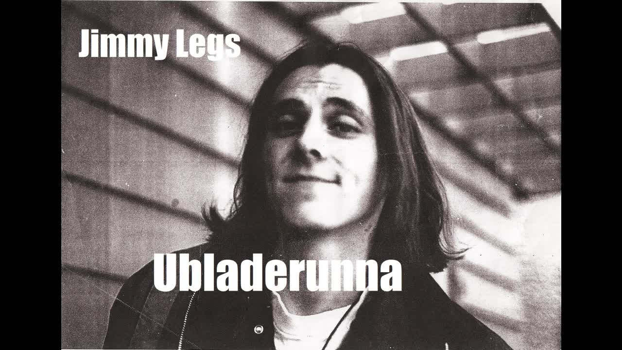 Jimmy Legs: Ubladerunna