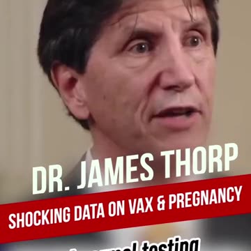 Ob/Gyn Specialist Dr. James Thorp: Excessive amount of adverse events with Vax rollout