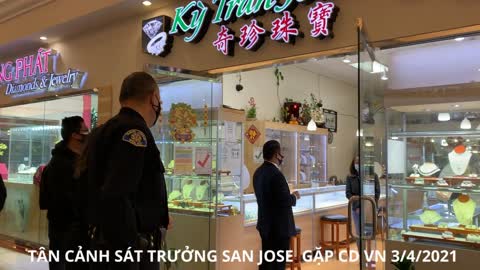 Tân cảnh sát trưởng San Jose California thăm CD VN 3/4/2021