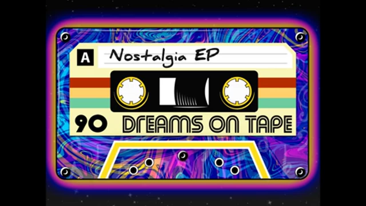 Dreams on Tape - Nostalgia