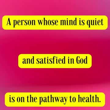 ELLEN G WHITE QUOTES... A person whose mind is quiet and satisfied in God ...
