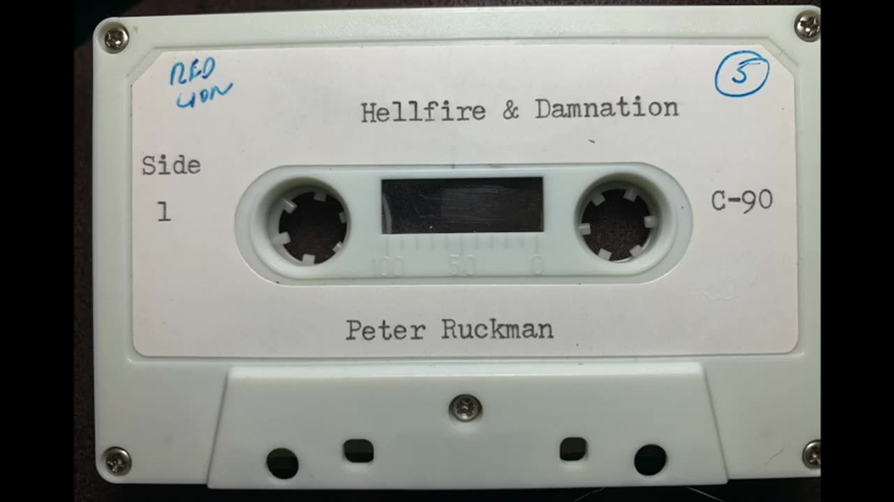 Dr Ruckman, Hellfire and Damnation, done way back at the Red Lion Inn