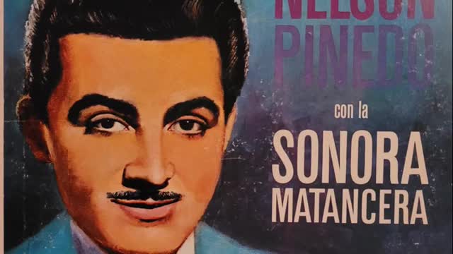 Nelson Pinedo Con La Sonora Matancera – Exitos de Oro