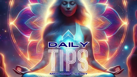 Daily Mind-Body-Spirit Tips 117