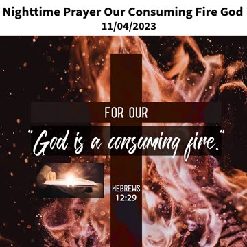 Nighttime Prayer Our Consuming Fire God #youtubeshorts #grace #jesus #mercy #faith #fyp #bless #joy