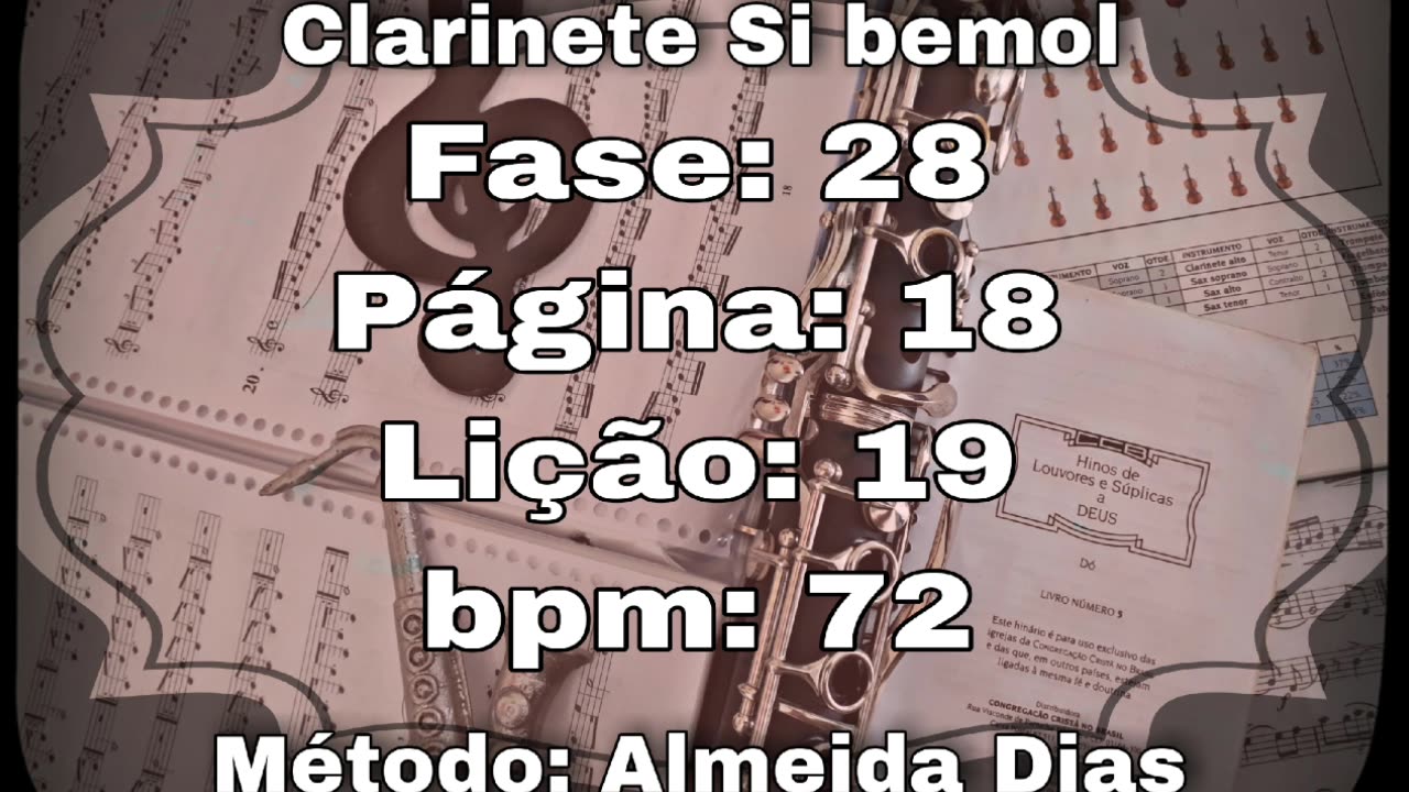 Fase: 28 Página: 18 Lição: 19 - Clarinete Si bemol [72 bpm]