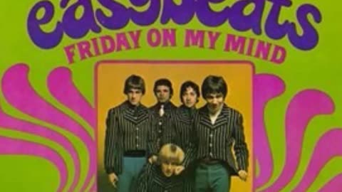 The Easybeats - "Friday On My Mind" (1966)