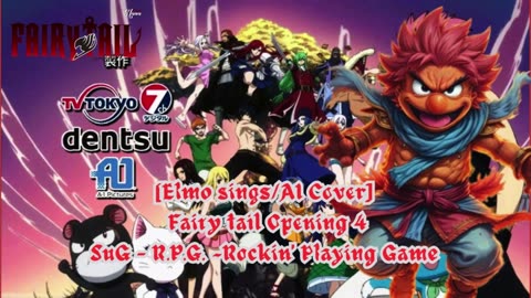 [Elmo sings/AI Cover] Fairy tail Opening 4 | SuG - R.P.G. ~Rockin' Playing Game