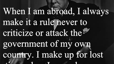 Sir Winston Churchill Quote - When I am abroad...