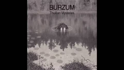 Burzum - Thulêan Mysteries