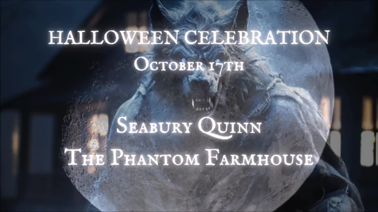 HALLOWEEN CELEBRATION DAY 17: 'The Phantom Farmhouse' by Seabury Quinn