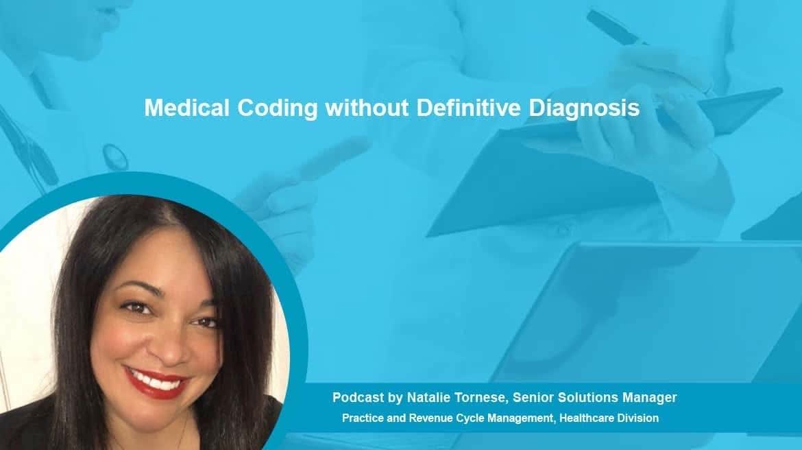 Medical Coding without Definitive Diagnosis