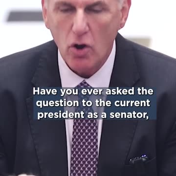 Speaker Kevin McCarthy - A Question for the Current President
