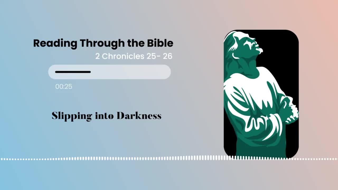 Reading Through the Bible - "Slipping into Darkness"