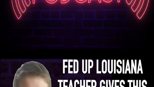 FED UP LOUISIANA TEACHER GIVES THIS ANATOMY LESSON!