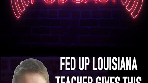 FED UP LOUISIANA TEACHER GIVES THIS ANATOMY LESSON!