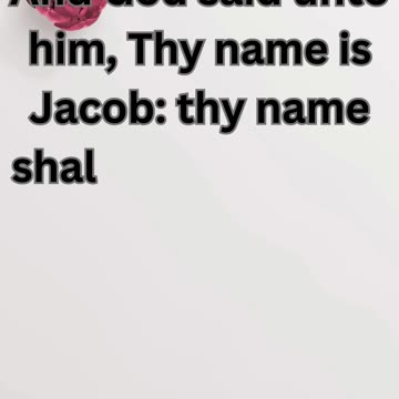 "Jacob's New Name: Israel." Genesis 35:10.