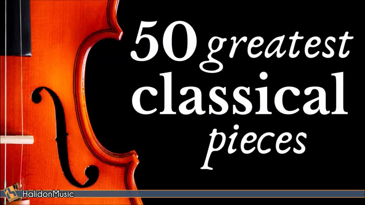 The Best of Classical Music - 50 Greatest Pieces: Mozart, Beethoven, Chopin, Bach...