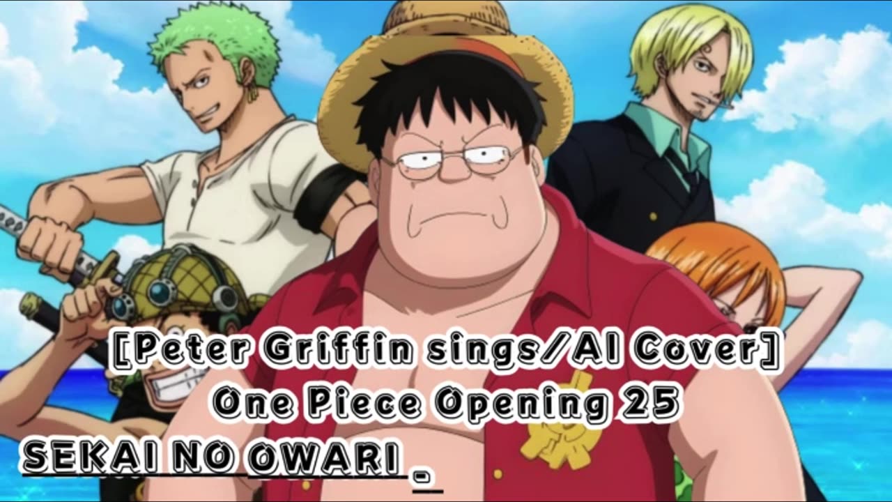 [Peter Griffin sings/AI Cover] One Piece Opening 25 Sekai no Owari - The Peak