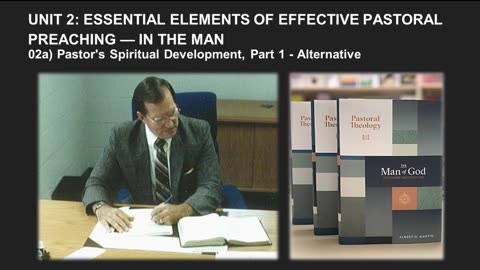 Albert Martin's Pastoral Theology Lecture 38