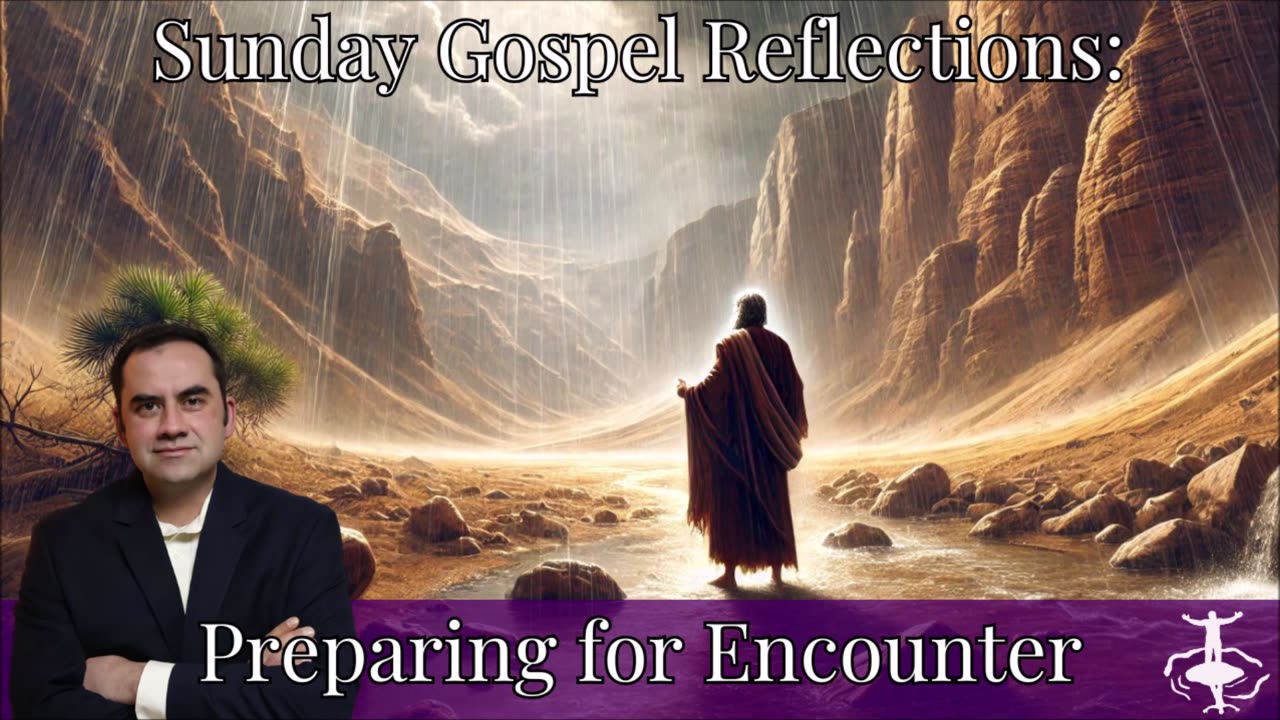 Preparing for Encounter: 2nd Sunday of Advent-Cycle C