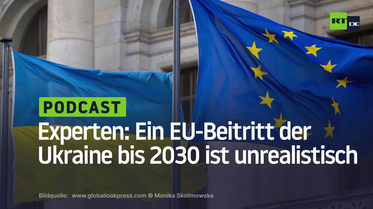 Experten: Ein EU-Beitritt der Ukraine bis 2030 ist unrealistisch