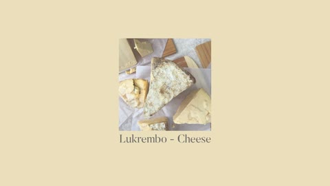 lukrembo - cheese (royalty free vlog music)