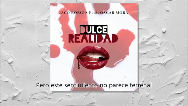 Jaco Borgia - Dulce Realidad (Feat. Oscar Mora)