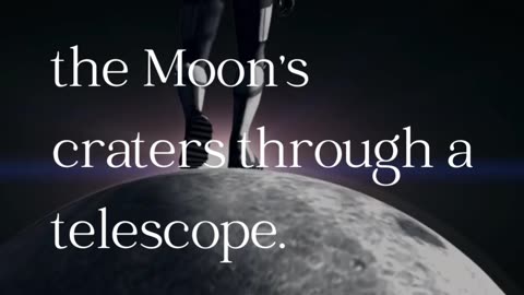 Galileo and the Moon #MoonGazers #LunarEclipses #CelestialChronicles