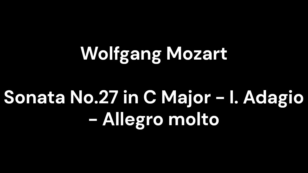 Sonata No.27 in C Major - I. Adagio - Allegro molto