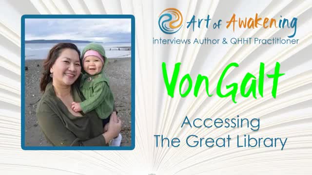 Everyone's Adding to Great (Akashic) Library in Spirit World w/Von Galt