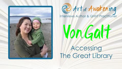 Everyone's Adding to Great (Akashic) Library in Spirit World w/Von Galt