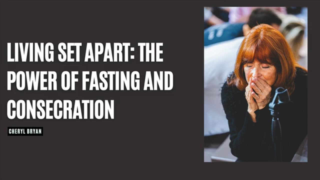 Living Set Apart: The Power of Fasting and Consecration | Cheryl Bryan | Live from Harvest School 41