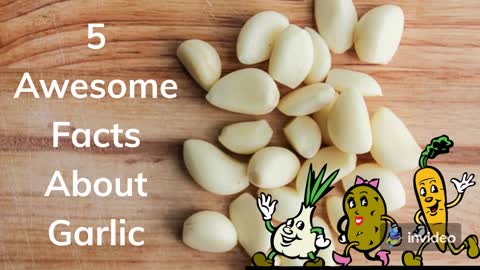 5 Awesome Facts About Garlic...!