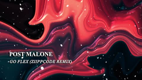 Post Malone - Go Flex (ZiiPPCODE Remix)