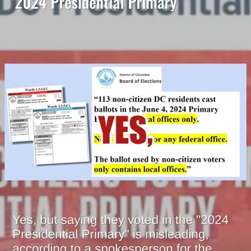 Fact Check: 113 Non-Citizens Did NOT Vote For President In DC June '2024 Presidential Primary'