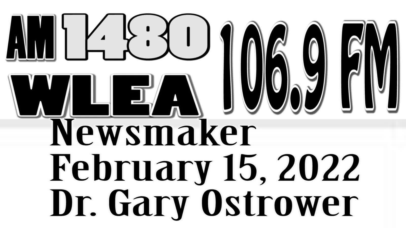 Wlea Newsmaker, February 15, 2022, Dr Gary Ostrower