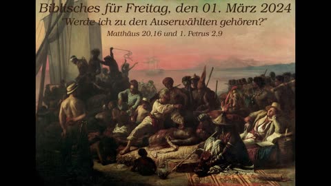 Biblisches für Freitag, den 01. März 2024