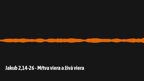 Jakub 2,14-26 - Mŕtva viera a živá viera