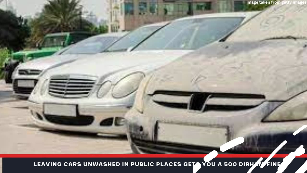 Dubai Fines Dirty Cars: Keep Your Car Clean or Pay the Price