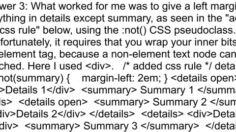 Can I indent the details tag information that shows beneath a summary tag display