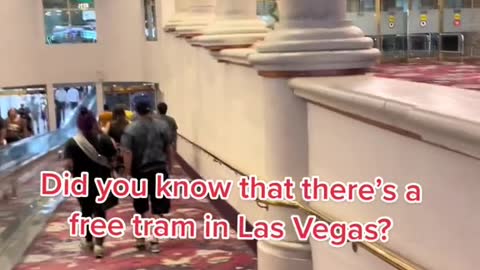 Did you know that there's a free tram in Las Vegas?