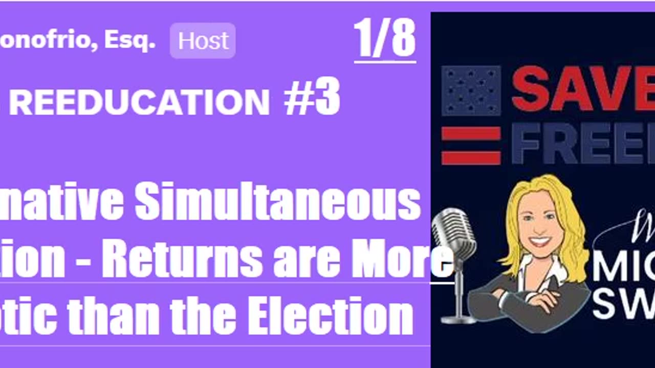 Donofrio NOV.8 REEDUCATION Ep. 3 - Alternative, Simultaneous Election