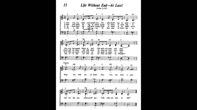 Life Without End-At Last! (Song 15 from Sing Praises to Jehovah)